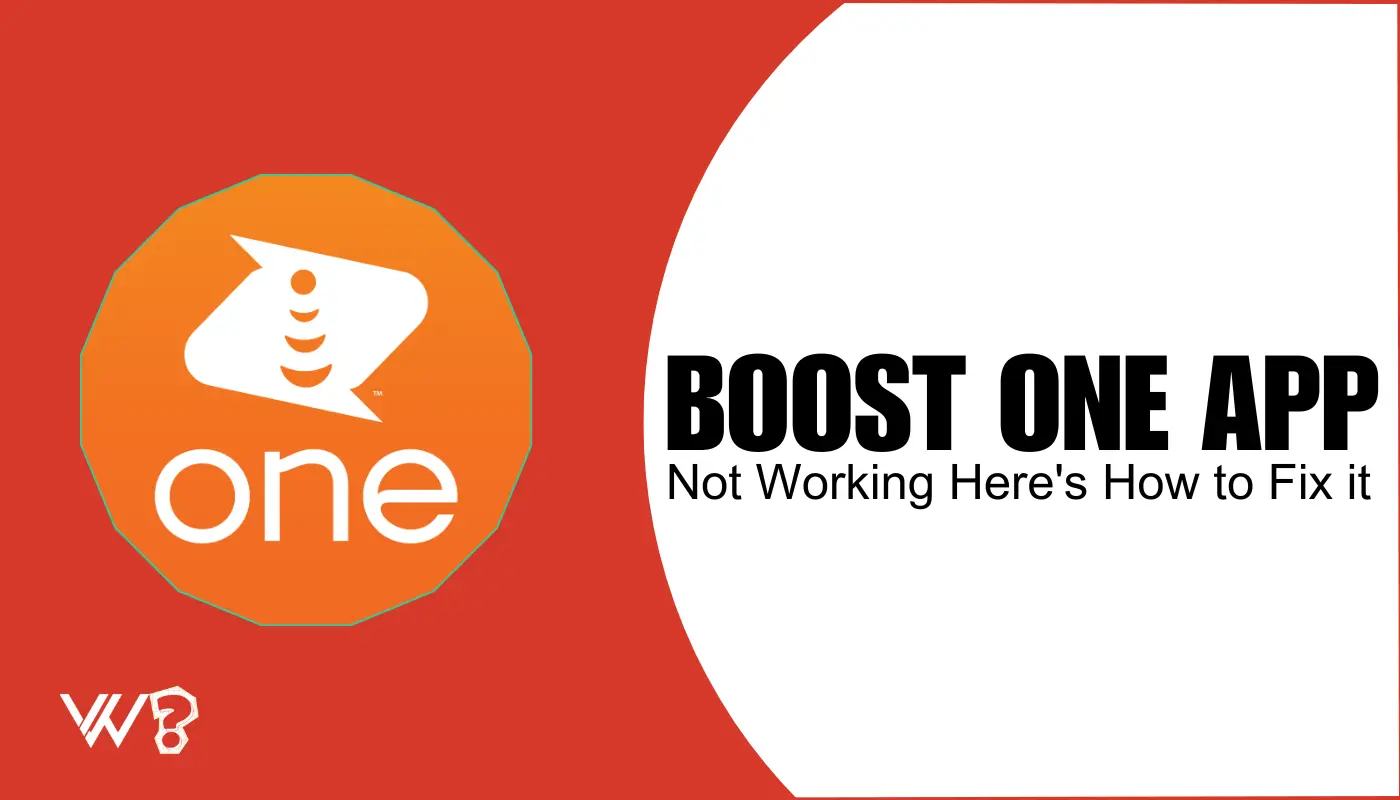 7 Ways to Fix Boost One App Not Working Issue