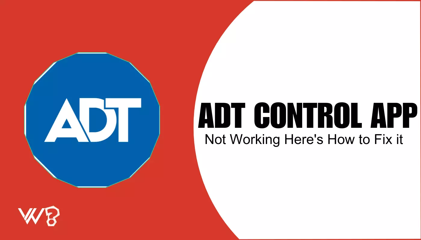 8 Ways to Fix the "ADT Control App Not Working" Issue