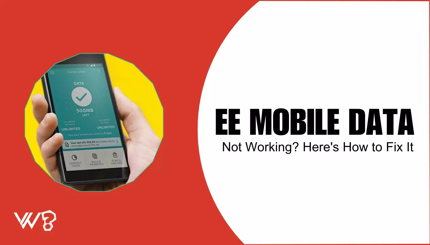 EE Mobile Data Not Working? Try These Tips to Fix It