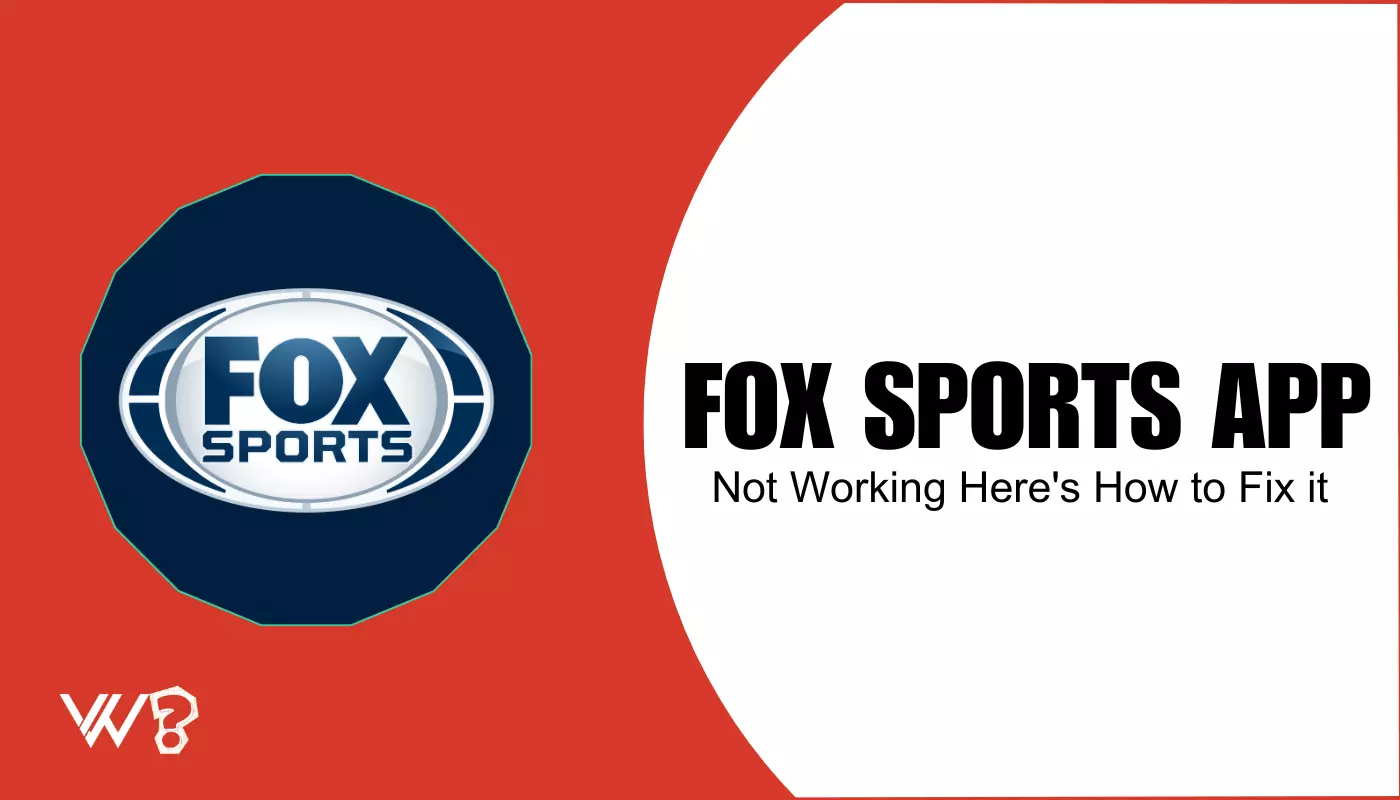How to Fix the Fox Sports App Not Working Problem?