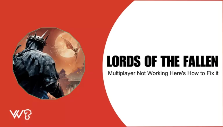 Lords of the Fallen Multiplayer Not Working: Causes and Fixes