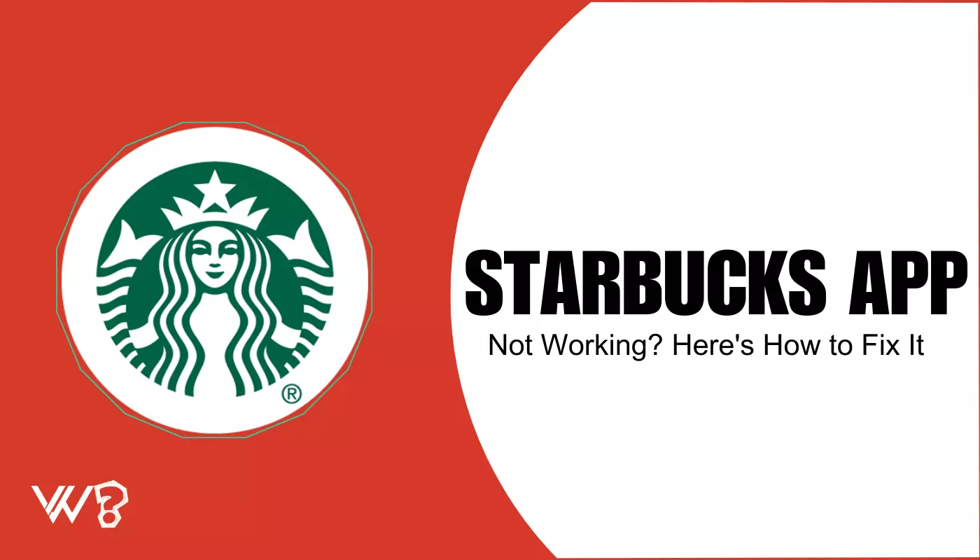 Starbucks App Not Working? Try These Fixes