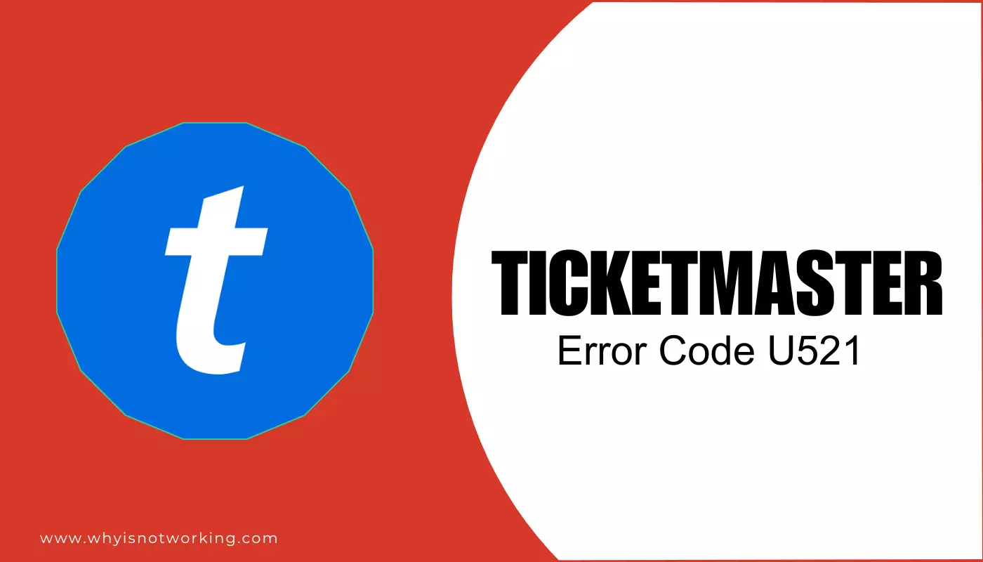 How to Fix Ticketmaster Error Code U521: A Step-by-Step Guide