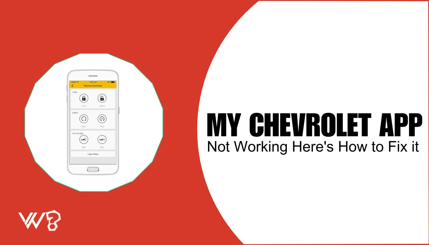 How to Fix the "My Chevrolet App Not Working" Issue?