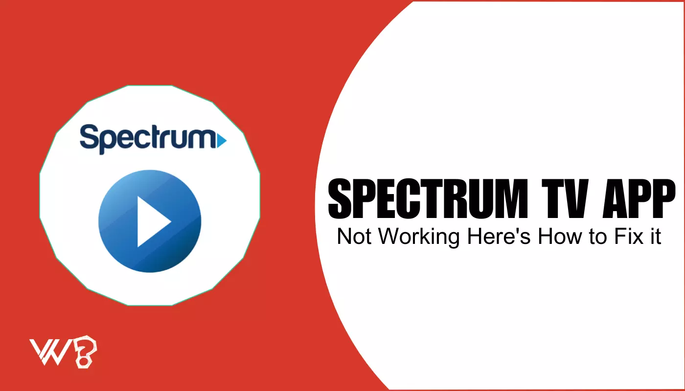 7 Easy Fixes for the Spectrum TV App Not Working