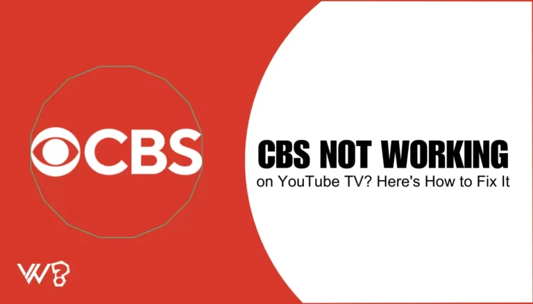 CBS Not Working on YouTube TV? Here's How to Fix It